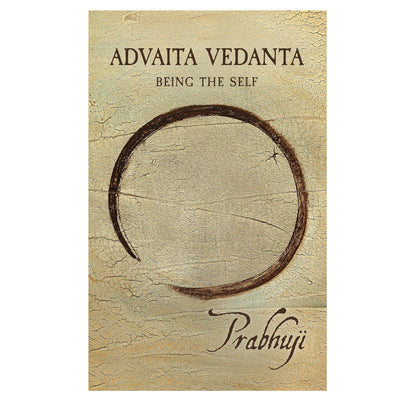Book Advaita Vedanta - Being the self by Prabhuji (Hard cover - English)