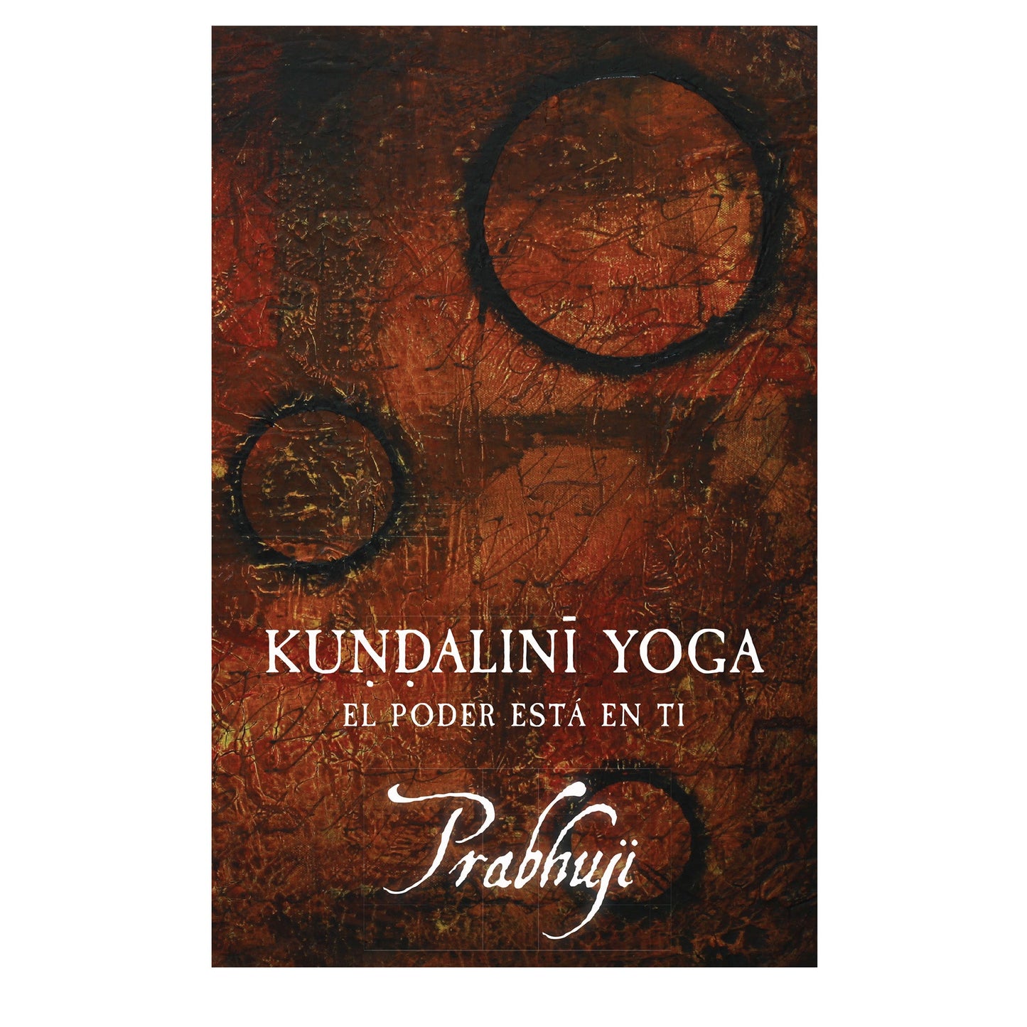 Book Kundalini yoga - el poder esta en ti con Prabhuji (Hard cover - Spanish)