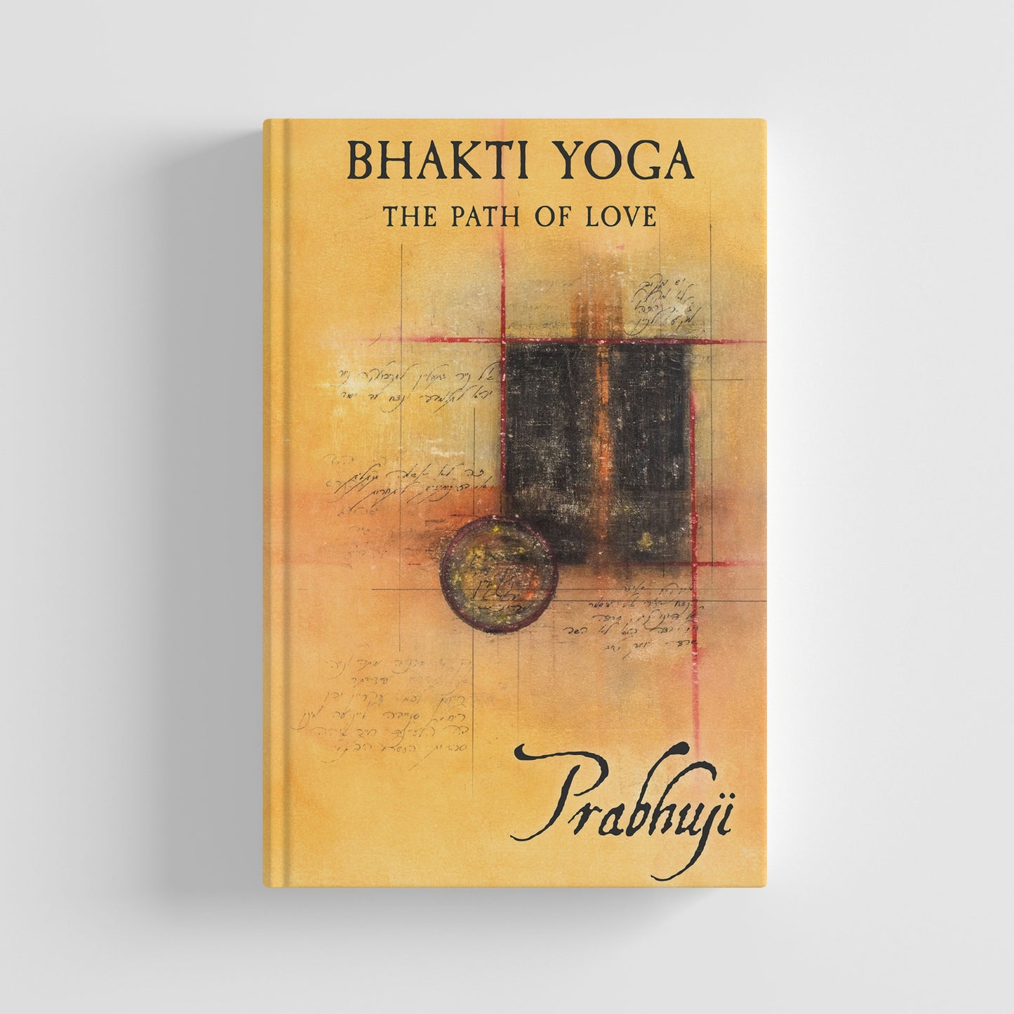Book Bhakti yoga - The path of love by Prabhuji (Hard cover - English)