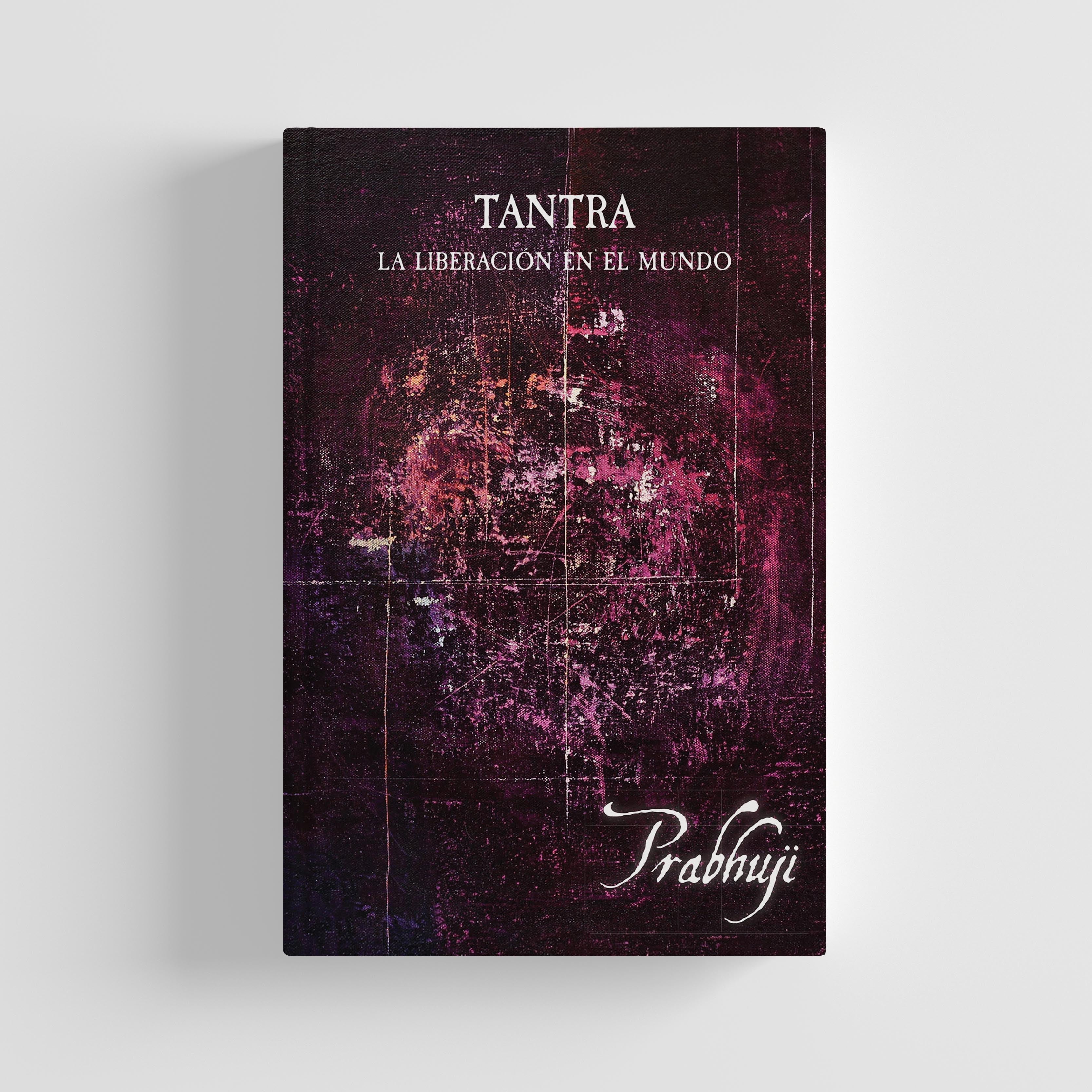 Book Tantra - La liberacion en el mundo factory con Prabhuji (Hard cover - Spanish)