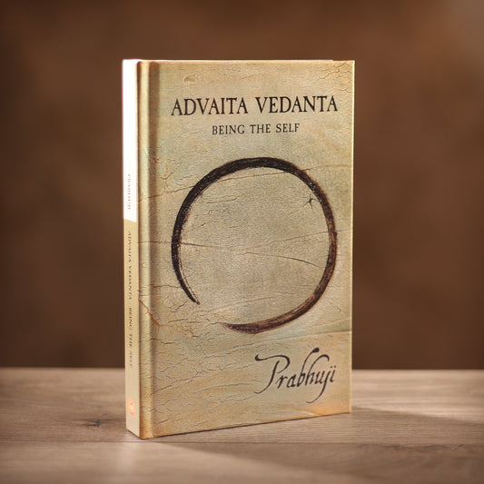 Book Advaita Vedanta - Being the self by Prabhuji (Hard cover - English)