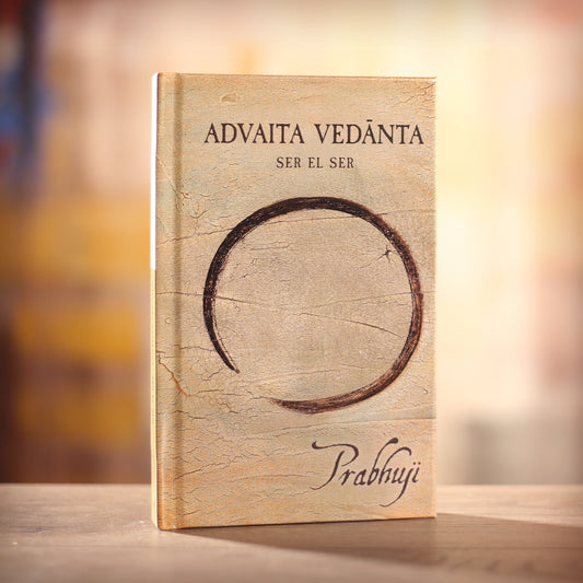 Libro Advaita Vedanta - Ser el ser con Prabhuji (Hard cover - Spanish)