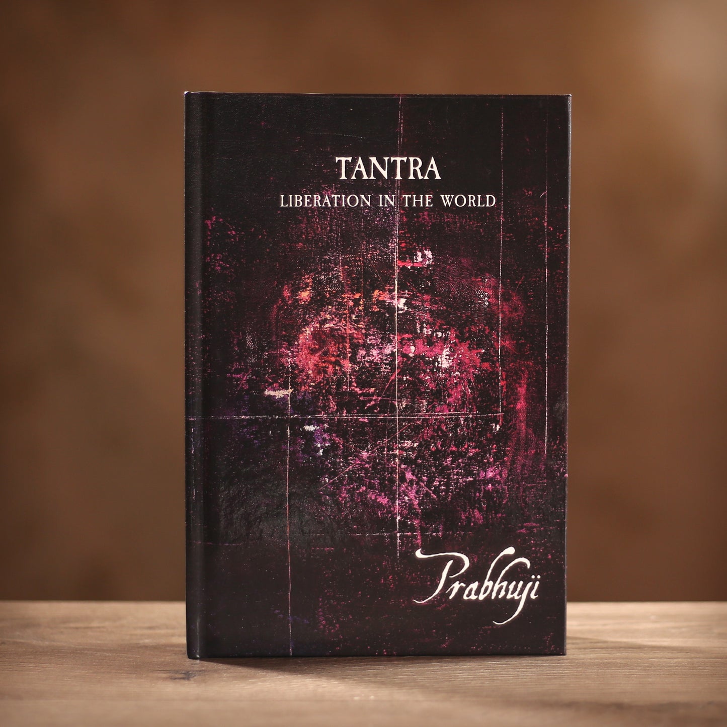 Book Tantra - Liberation in the world by Prabhuji (Hard cover - English)
